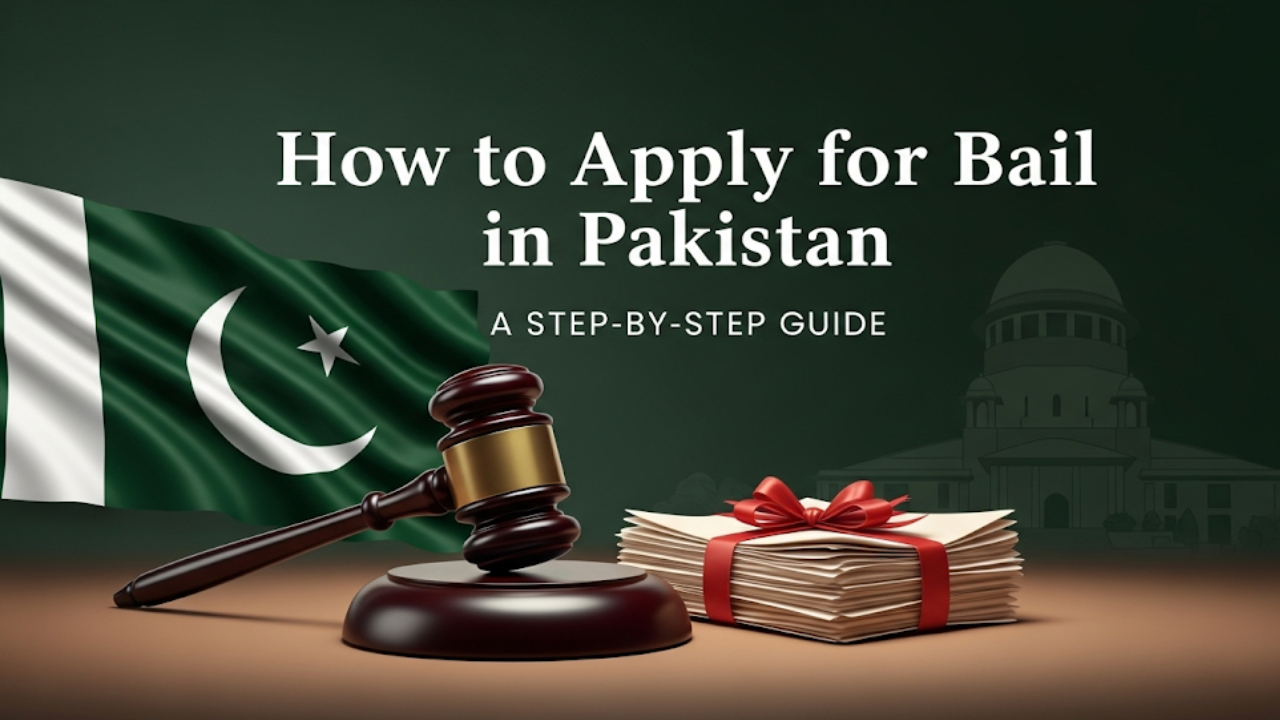 How to Apply for Bail in Pakistan: A Complete Guide