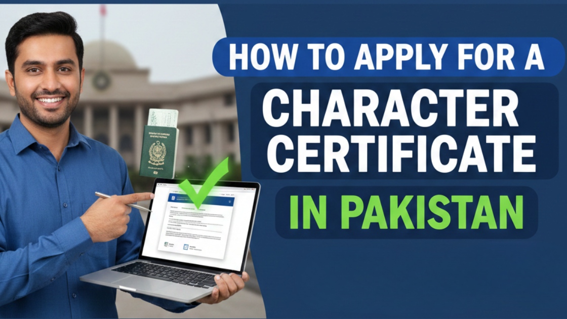 How to Apply for a Police Character Certificate (PCC) in Pakistan