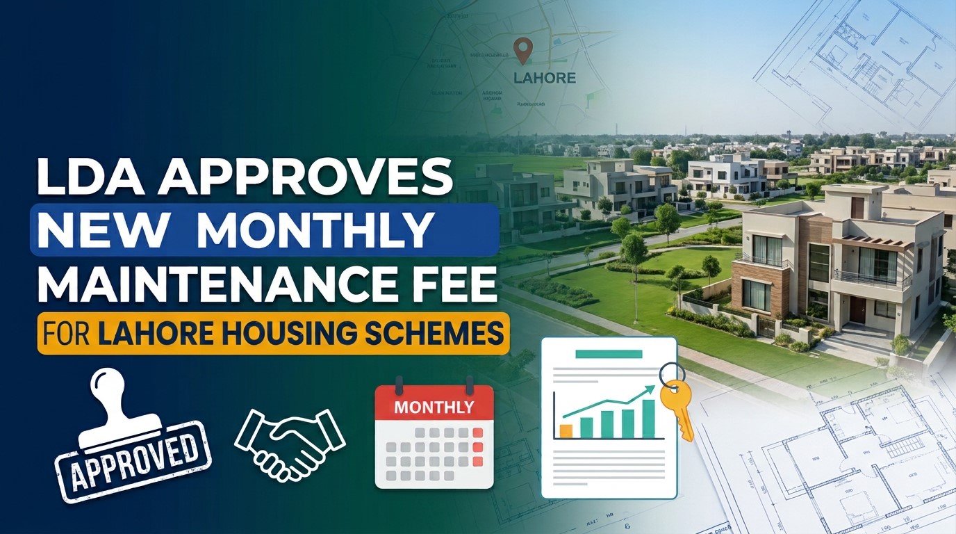LDA Approves New Monthly Maintenance Fee for Lahore Housing Schemes 2026 – Full Rates & Legal Impact